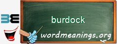 WordMeaning blackboard for burdock
